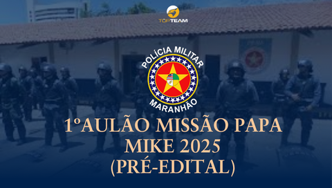 1ºAULÃO MISSÃO PAPA MIKE 2025 (PRÉ-EDITAL)
