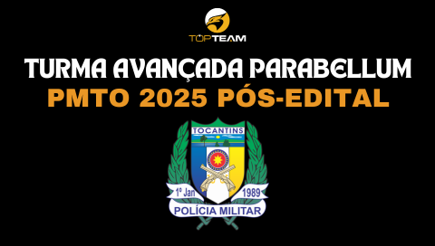 TURMA AVANÇADA PÓS-EDITAL RESOLUÇÃO DE QUESTÕES  PM/TO 2025 (PARABELLUM)